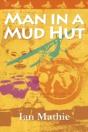Man In A Mud Hut - Preview