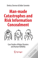 Man-Made Catastrophes And Risk Information Concealment