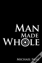 Man Made Whole