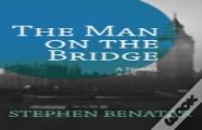 Man On The Bridge