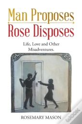 Man Proposes-Rose Disposes