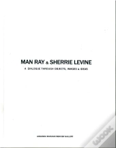 Man Ray & Sherrie Levine