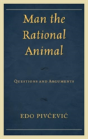 Man The Rational Animal - Preview