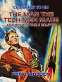 Man The Tech-Men Made And Beyond The X Ecliptic - Preview