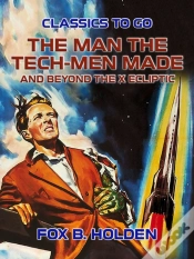 Capa do artigo Man The Tech-Men Made And Beyond The X Ecliptic