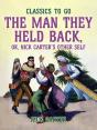 Man They Held Back, Or, Nick Carter'S Other Self - Preview