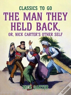 Capa do artigo Man They Held Back, Or, Nick Carter'S Other Self