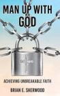 Man Up With God - Preview