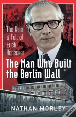 Capa do artigo Man Who Built The Berlin Wall