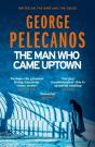 Man Who Came Uptown - Preview