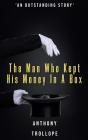 Man Who Kept His Money In A Box - Preview