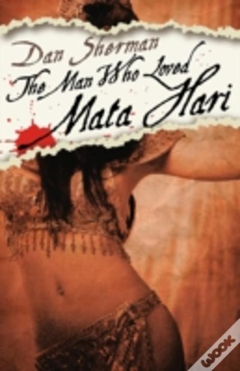 Man Who Loved Mata Hari