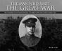 Man Who Shot The Great War - Preview