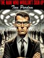Man Who Wouldn'T Sign Up - Preview
