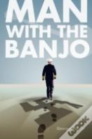 Man With The Banjo