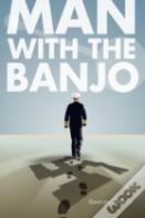 Man With The Banjo