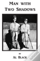 Man With Two Shadows
