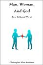 Man, Woman, And God: Four Collected Works - Preview