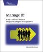 Manage It! Your Guide To Modern, Pragmatic Project  Mangagement - Preview