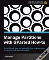 Manage Partitions With Gparted (How-To)