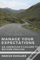 Manage Your Expectations