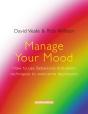 Manage Your Mood: How To Use Behavioural Activation Techniques To Overcome Depression - Preview