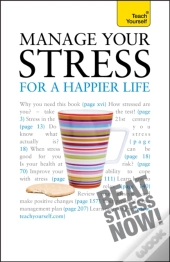 Manage Your Stress For A Happier Life: Teach Yourself