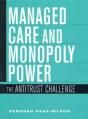 Managed Care And Monopoly Power - Preview