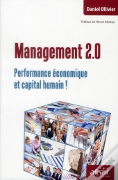 Management 2.0 ; Performance Économique Et Capital Humain !