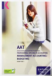 Management Accounting: Budgeting - Study Text