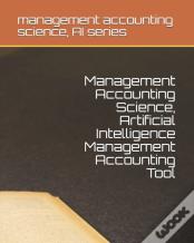 Management Accounting Science, Artificial Intelligence Management Accounting Tool