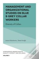 Management And Organizational Studies On Blue & Grey Collar Workers