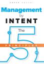 Management By Intent: The Five Principle - Preview