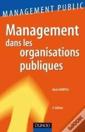 Management Dans Les Organisations Publiques (3e Édition)