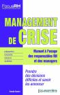 Management De Crise ; Prendre Des Décisions Difficiles Et Savoir Les Annoncer - Preview