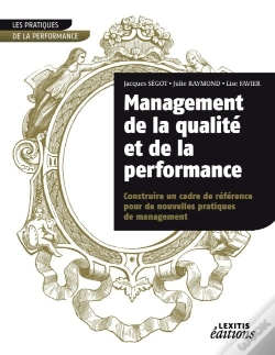 Capa do artigo Management De La Qualité Et De La Performance ; Construire Un Cadre De Réfeérence Pour De Nouvelles Pratiques De Management