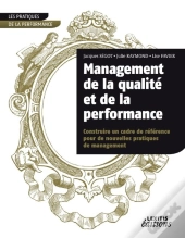 Management De La Qualité Et De La Performance ; Construire Un Cadre De Réfeérence Pour De Nouvelles Pratiques De Management