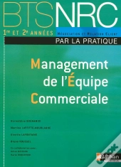 Management De L'Equipe Commerciale Bts Nrc 1re Et 2è Années ; Par La Pratique ; Élève 2008