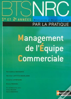 Capa do artigo Management De L'Equipe Commerciale Bts Nrc 1re Et 2è Années ; Par La Pratique ; Élève 2008