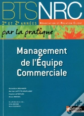 Management De L'Equipe Commerciale Bts Nrc (Par La Pratique) 1re Et 2e Annees Eleve 2010