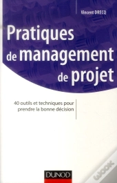 Management De Projet - 40 Outils Et Techniques Pour Prendre La Bonnes Decisions