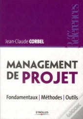 Management De Projet ; Fondamentaux, Méthodes, Outils