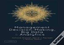 Management Decision-Making, Big Data And Analytics