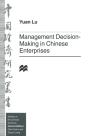 Management Decision-Making In Chinese Enterprises - Preview