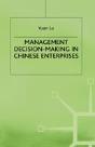 Management Decision-Making In Chinese Enterprises - Preview