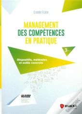Management Des Compétences En Pratique ; Dispositifs, Méthodes Et Outils Concrets (3e Édition)