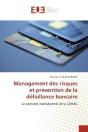 Management Des Risques Et Prevention De La Defaillance Bancaire - Le Contexte Institutionnel De La C - Preview