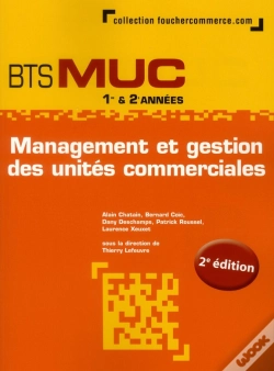 Capa do artigo Management Des Unités Commerciales ; Bts Muc (2e Édition)