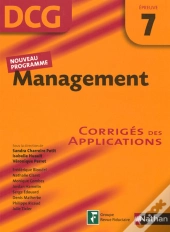 Management ; Épreuve 7 ; Dcg ; Corrigés Des Applications (Édition 2007)