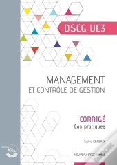 Management Et Controle De Gestion - Corrige - Ue 3 Du Dscg